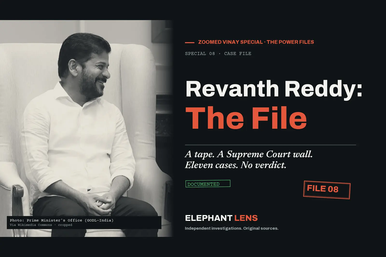 A. Revanth Reddy seated, beside the words “Revanth Reddy: The File. A tape. A Supreme Court wall. Eleven cases. No verdict.”